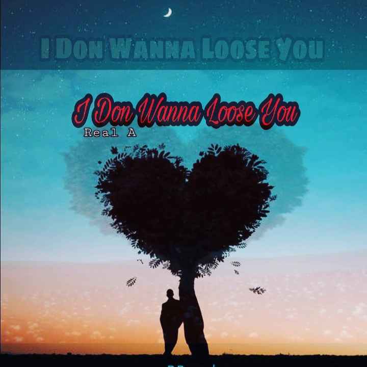 I Don Wanna Loose You by Real A cover art