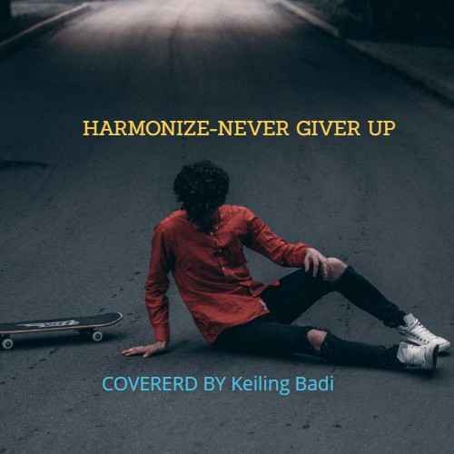 Never give up covered by Keiling Badi by Badi Matabili cover art