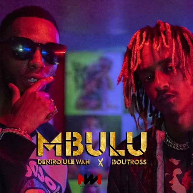 Deniro Ule Wah - Mbulu (feat. Boutross) by Deniro Ule Wah cover art