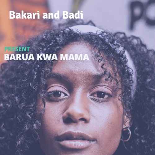 Barua Kwa Mama by Bakari and Badi (Hip hop Rap Version) by Badi Matabili cover art