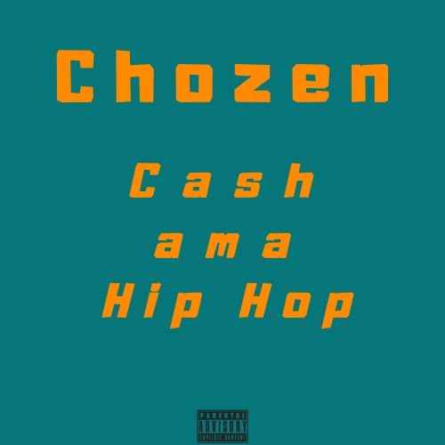 Cash Ama HIp Hop by Chozen cover art