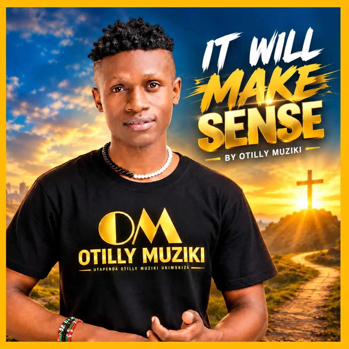 IT WILL MAKE SENSE by Otilly Muziki cover art
